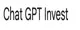Chat GPT Invest 