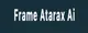 Frame Atarax Ai 